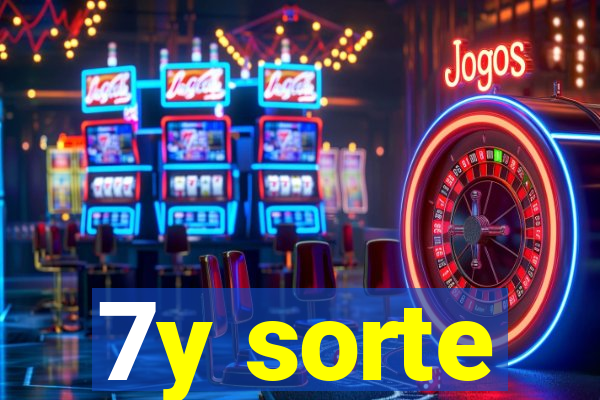 7y sorte